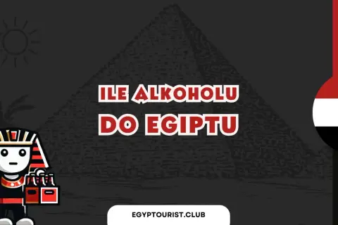 Ile alkoholu można przewieźć do Egiptu? Oto co musisz wiedzieć