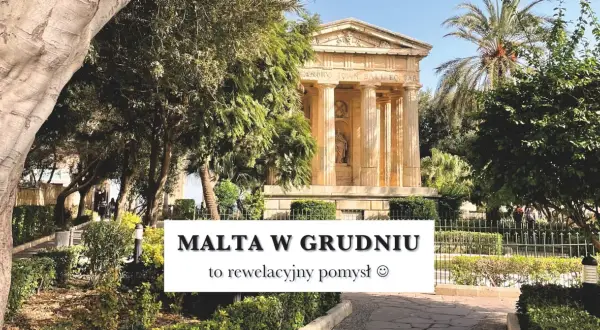 Malta w grudniu to świetny pomysł! Sprawdź, ile jest stopni na Malcie w grudniu, by cieszyć się słońcem i piękną architekturą.
