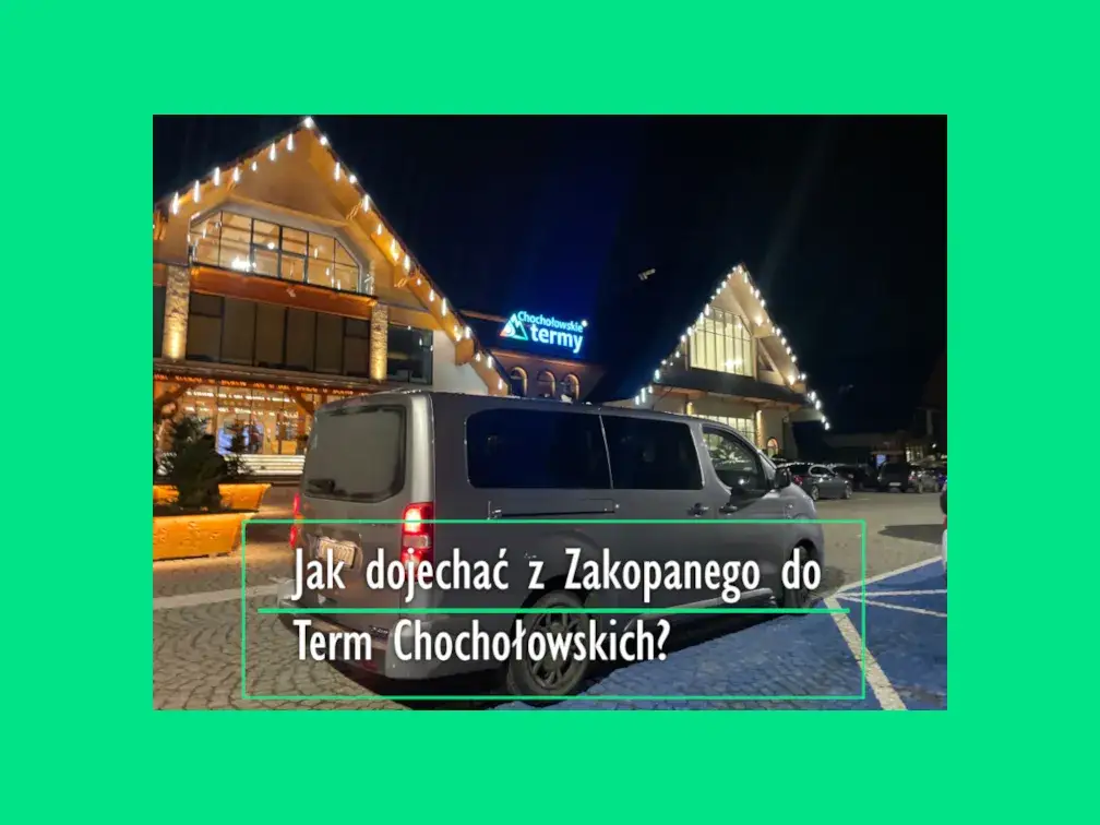 Zdjęcie Jak dojechać do Term Chochołowskich: Najlepsze opcje transportu